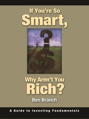cover image of If You're So Smart, Why Aren't You Rich?